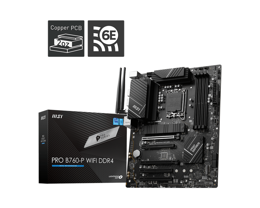 Placa de baza MSI PRO B760-P WIFI DDR4 LGA1700  SPECIFICATIONS Model Name PRO B760-P WIFI DDR4 CPU Support Supports 12th/ 13th Gen Intel® Core™ Processors, Pentium® Gold and Celeron® Processors CPU Socket LGA 1700 Chipset Intel® B760 Chipset Expansion Slots 2x PCIe 4.0 x16 slots 3x PCIe 3.0 x1 slots